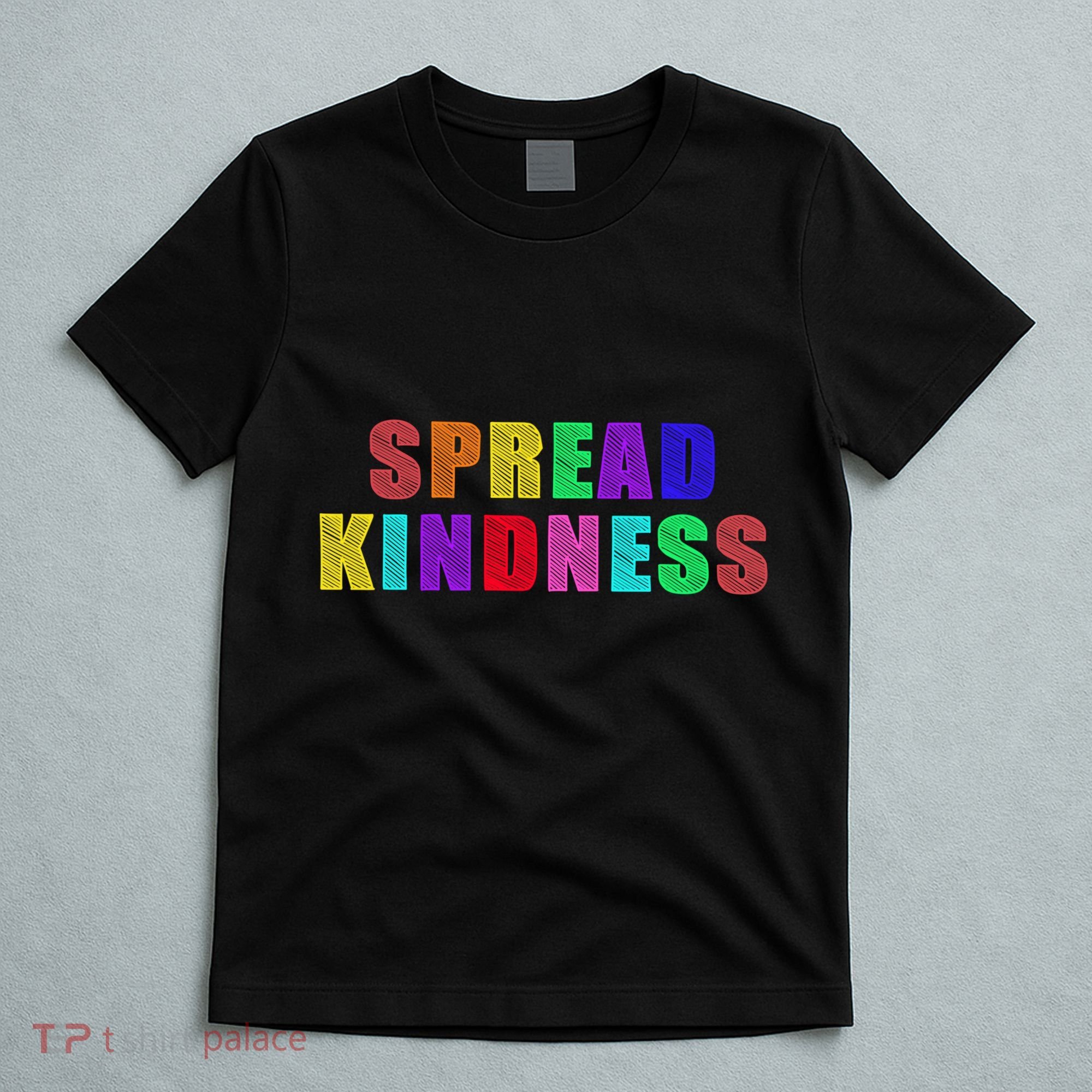 Anti-Bullying Spread Kindness Love Peace T-Shirt