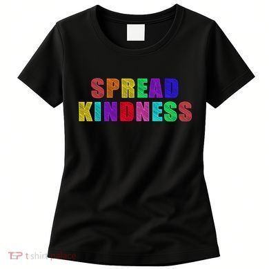 Anti-Bullying Spread Kindness Love Peace Women's T-Shirt
