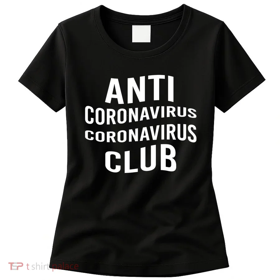Anti Coronavirus Coronavirus Club Women's T-Shirt