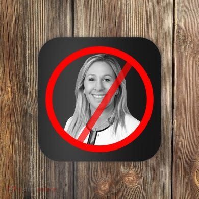 Anti Marjorie Taylor Greene MTG Coaster