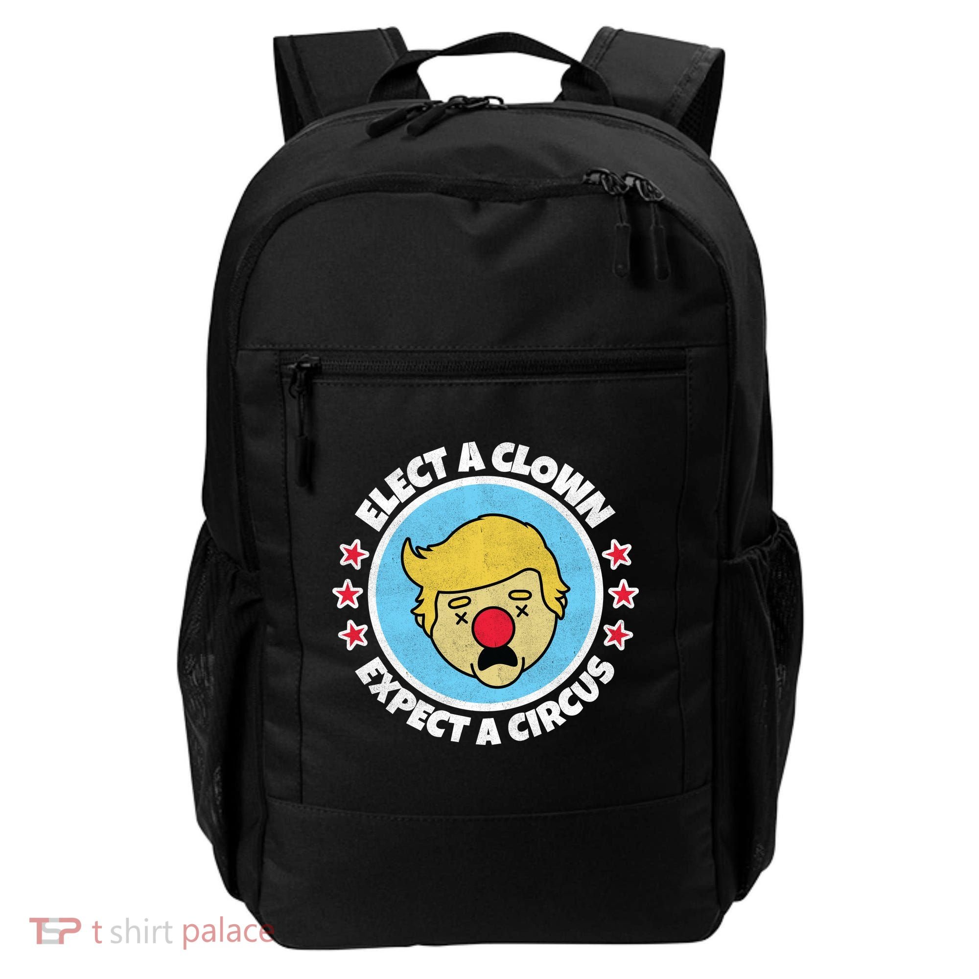Anti Trump Elect A Clown Expect A Circus Backpack