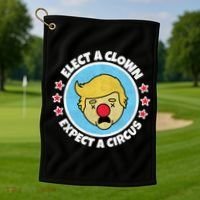 Anti Trump Elect A Clown Expect A Circus Golf Towel thumb 1