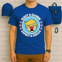 Anti Trump Elect A Clown Expect A Circus T-Shirt thumb 6