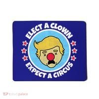 Anti Trump Elect A Clown Expect A Circus Mousepad thumb 0