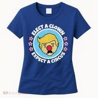 Anti Trump Elect A Clown Expect A Circus Women's T-Shirt thumb 0