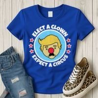Anti Trump Elect A Clown Expect A Circus Women's T-Shirt thumb 3
