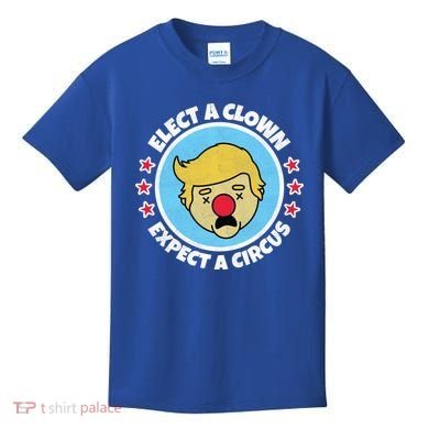 Anti Trump Elect A Clown Expect A Circus Kids T-Shirt