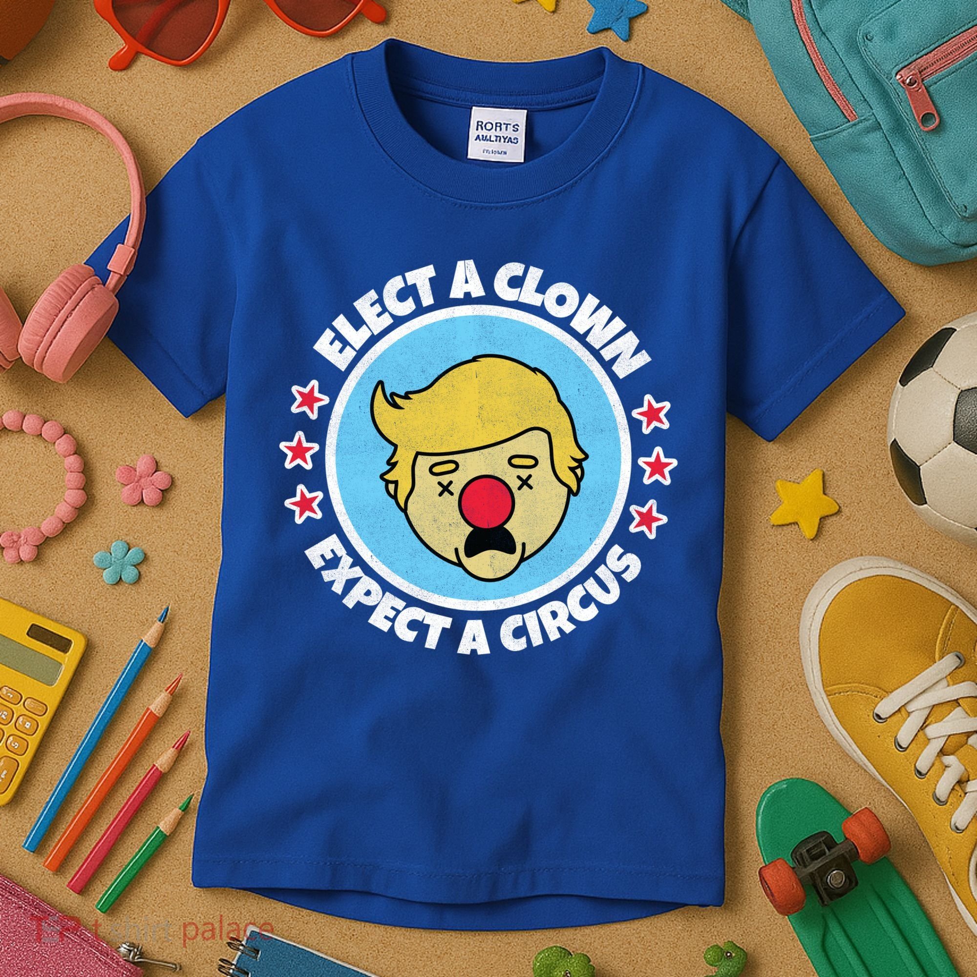 Anti Trump Elect A Clown Expect A Circus Kids T-Shirt