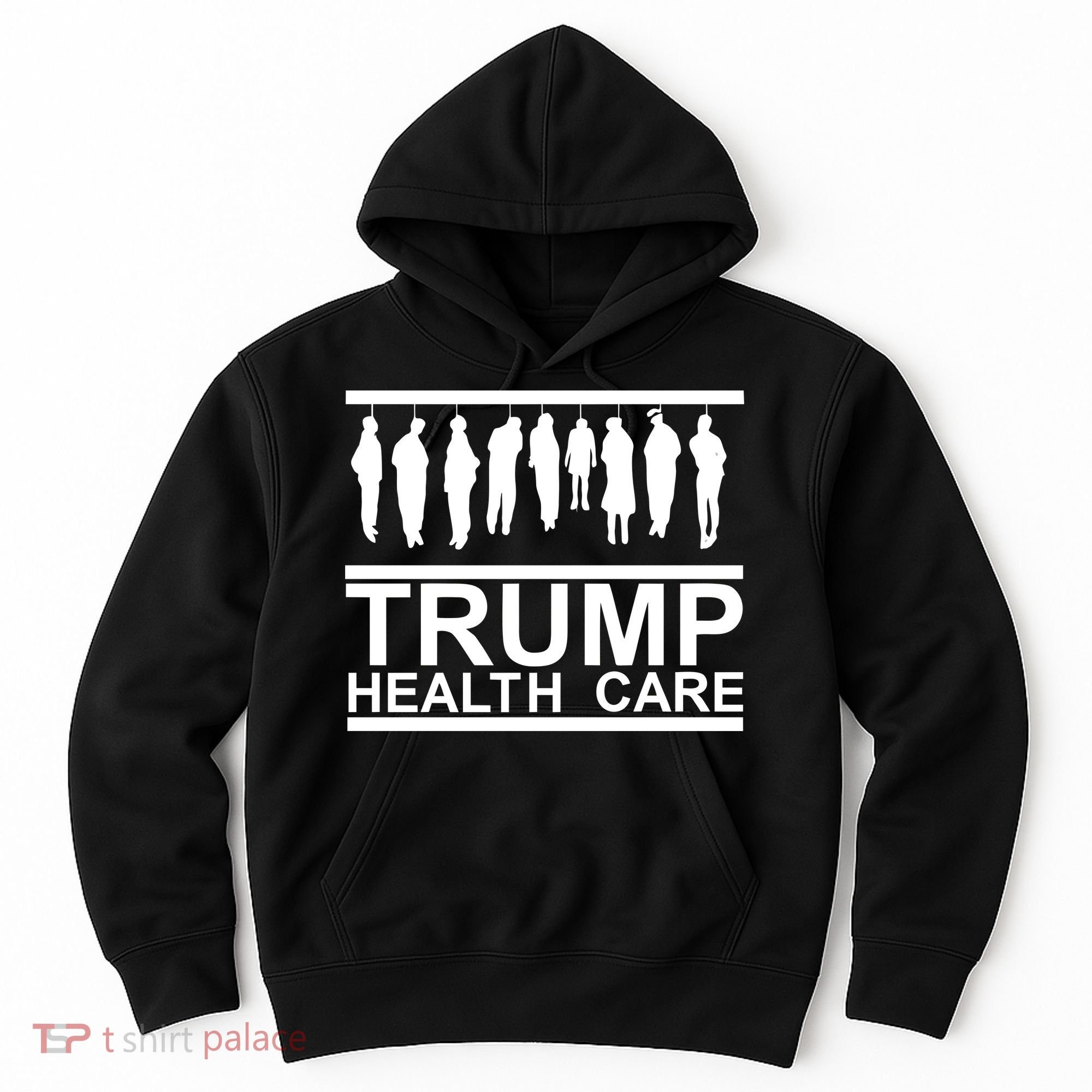 Anti Trump Health Care Hoodie