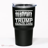 Anti Trump Health Care Tumbler thumb 0