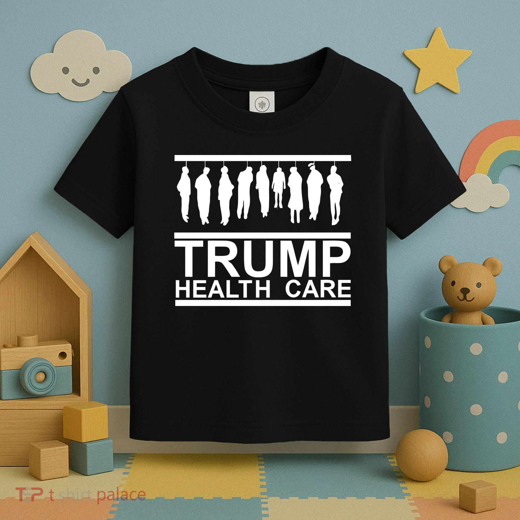 Anti Trump Health Care Toddler T-Shirt