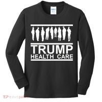 Anti Trump Health Care Kids Long Sleeve Shirt thumb 0