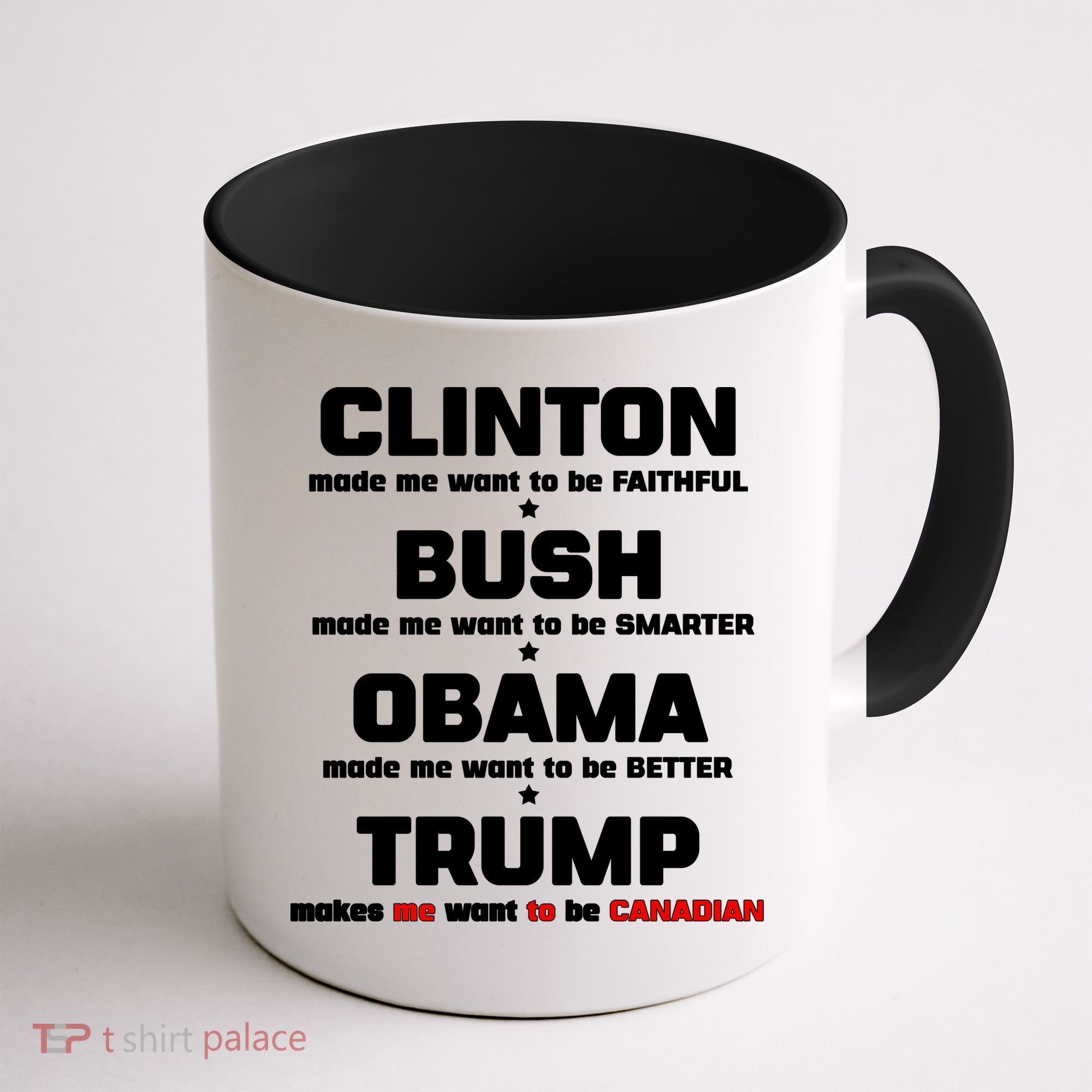 Anti Trump Makes Me Want To Be Canadian Coffee Mug