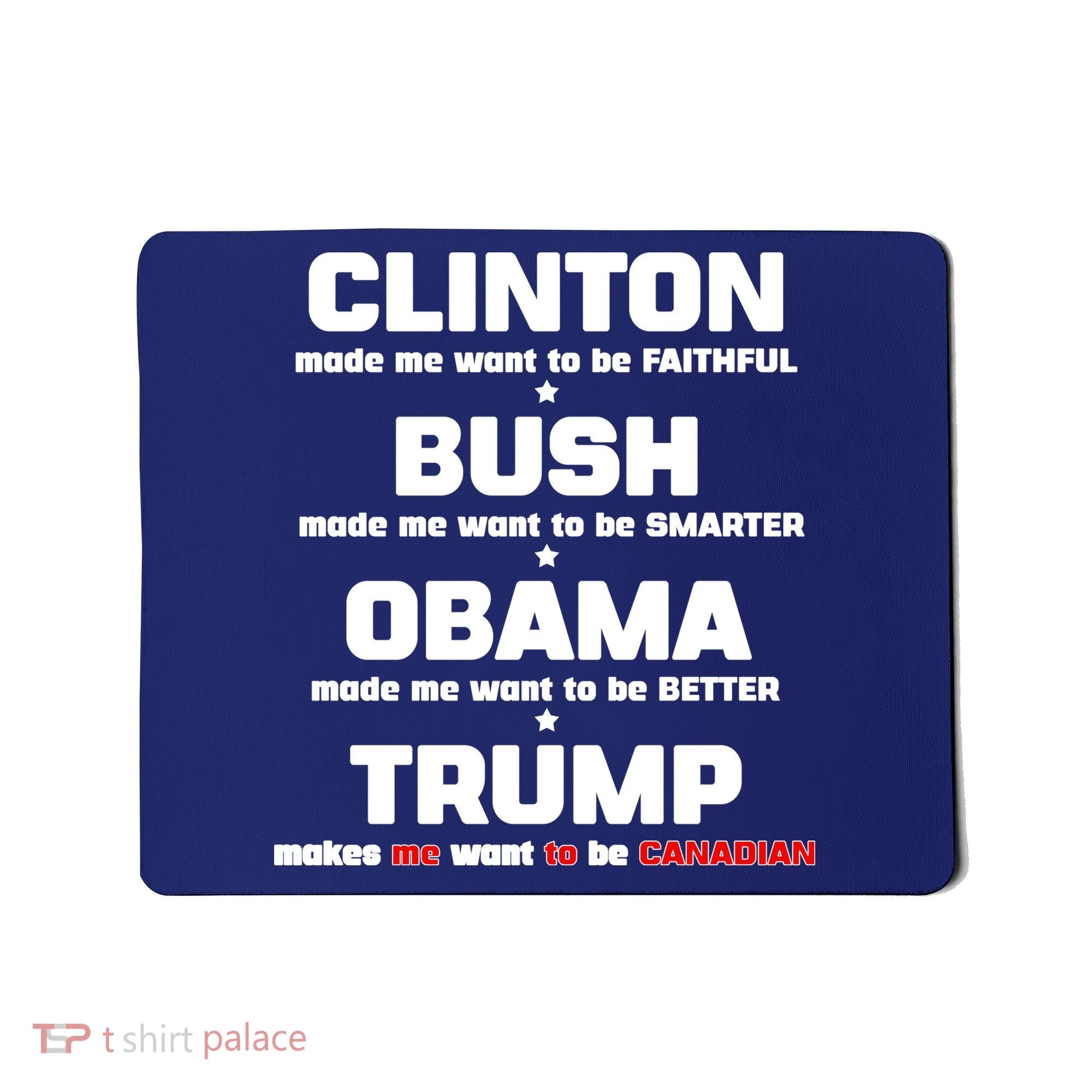 Anti Trump Makes Me Want To Be Canadian Mousepad