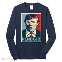Anti Trump Pendejo Poster Not My President Long Sleeve Shirt thumb 0