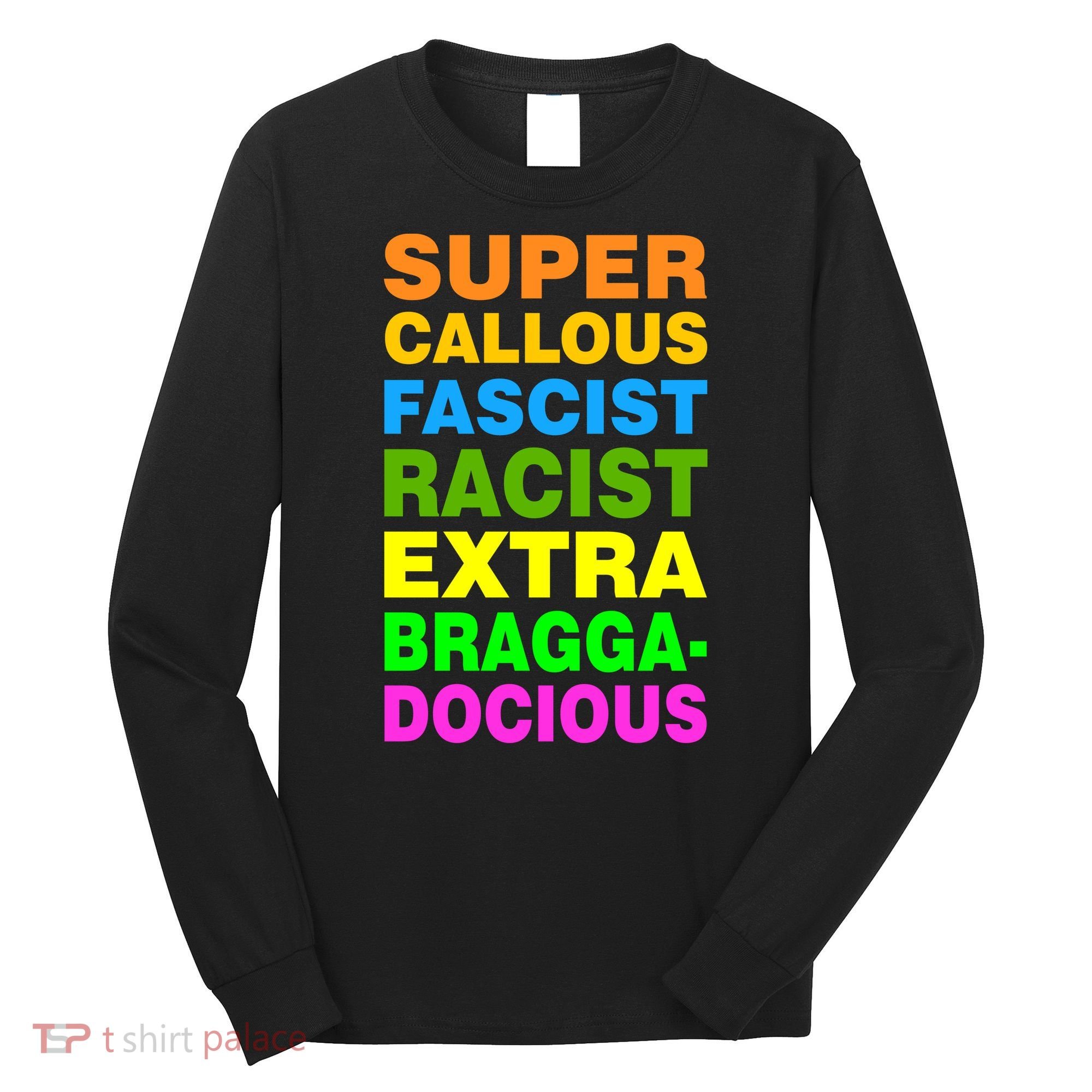 Anti Trump Racist Yes Love Equality No Homophobia Long Sleeve Shirt