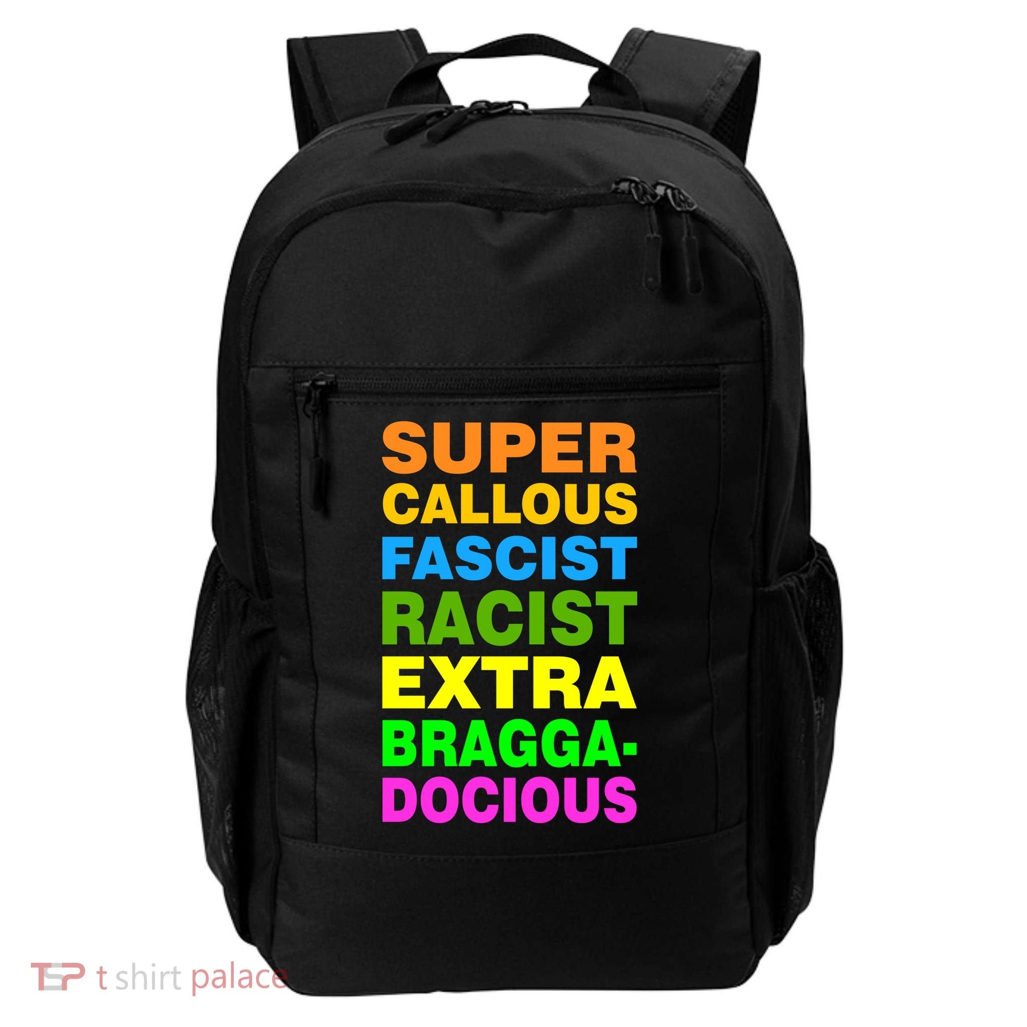 Anti Trump Racist Yes Love Equality No Homophobia Backpack