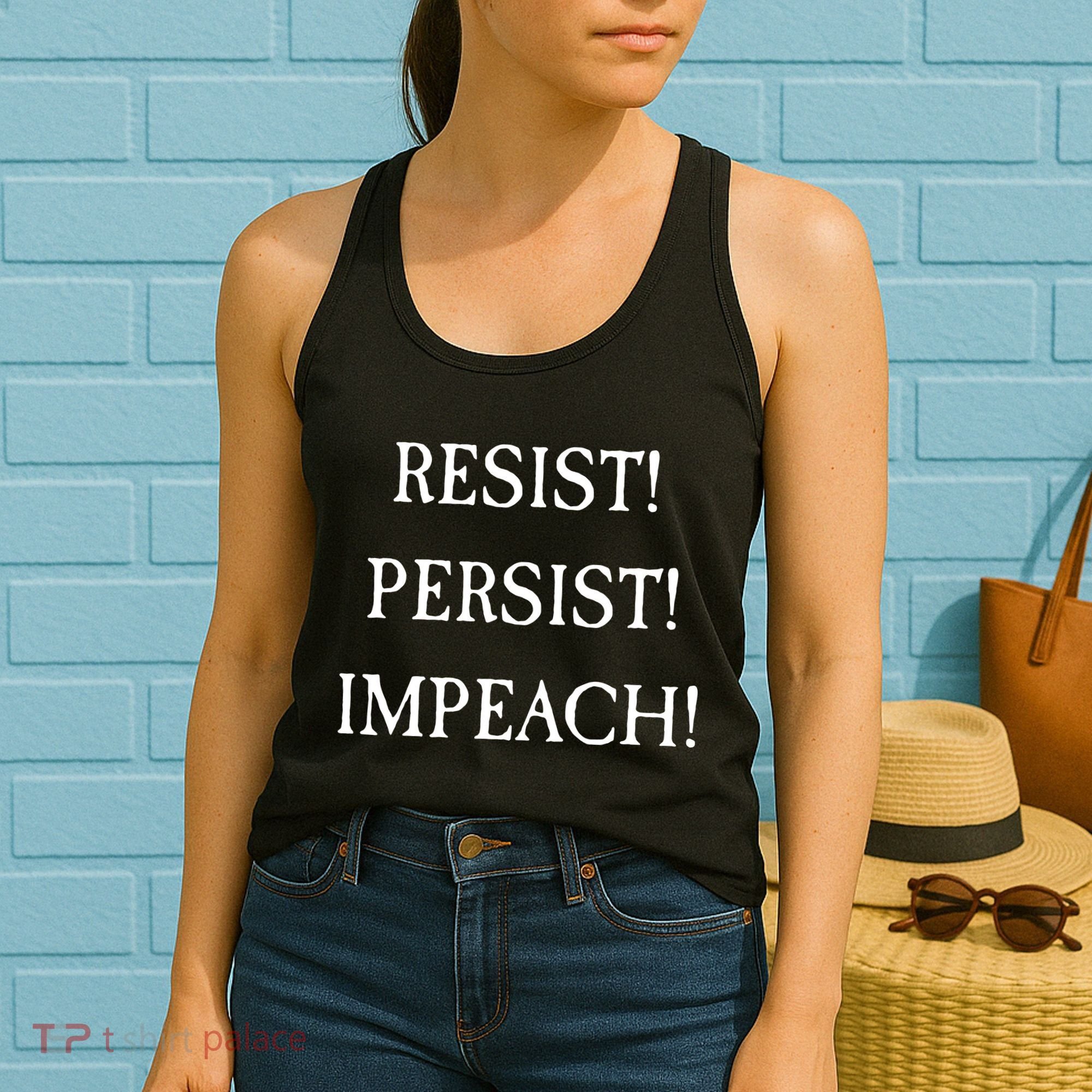 Anti Trump Resist Persist Impeach Impeachment Women's Tank Top