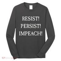 Anti Trump Resist Persist Impeach Impeachment Long Sleeve Shirt thumb 0