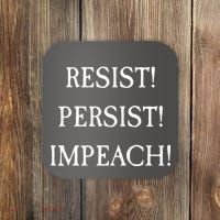 Anti Trump Resist Persist Impeach Impeachment Coaster thumb 0
