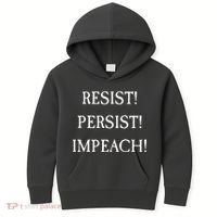 Anti Trump Resist Persist Impeach Impeachment Kids Hoodie thumb 0