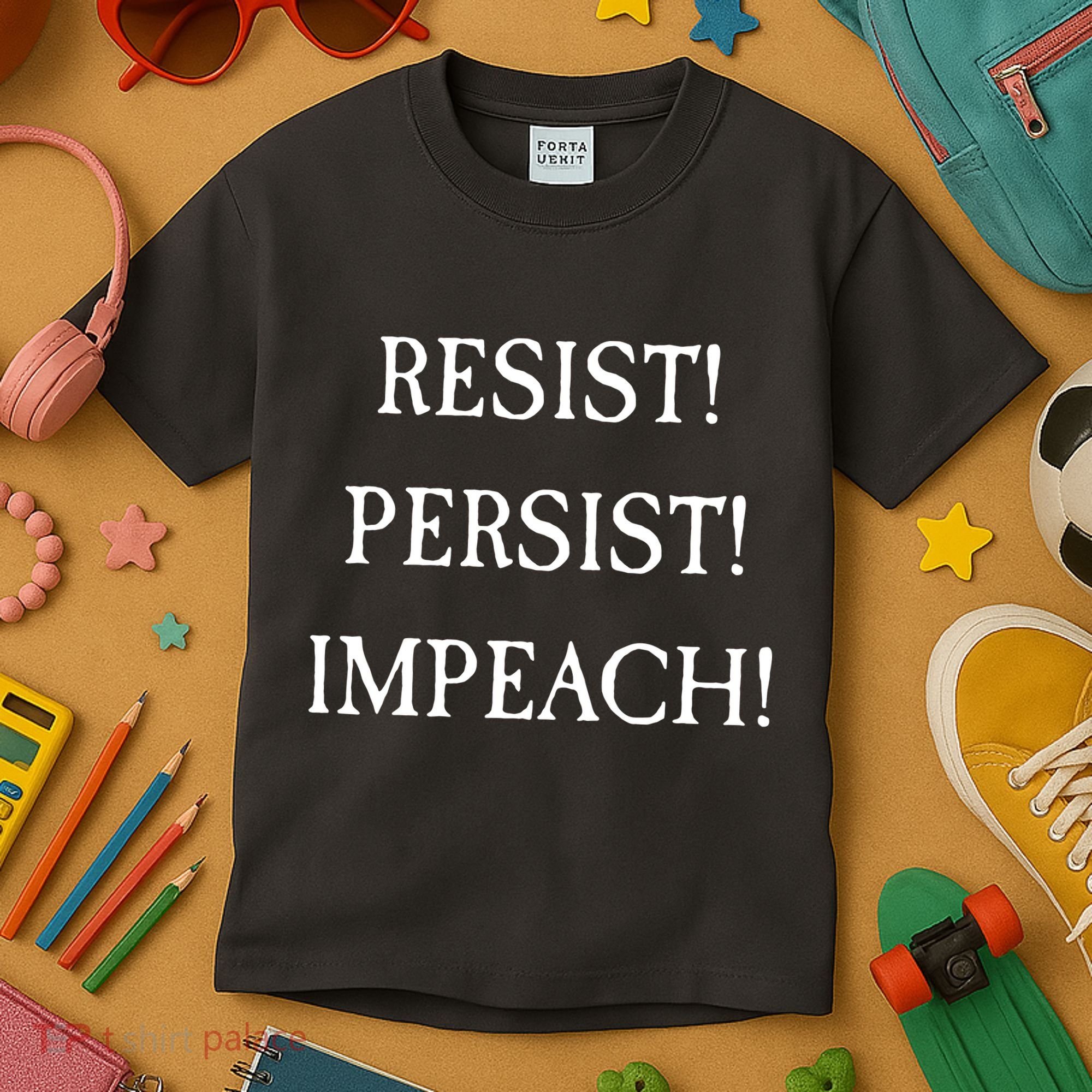 Anti Trump Resist Persist Impeach Impeachment Kids T-Shirt