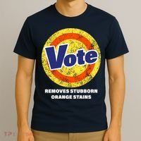 Anti-Trump Vote Removes Stubborn Orange Stains Funny T-Shirt thumb 3