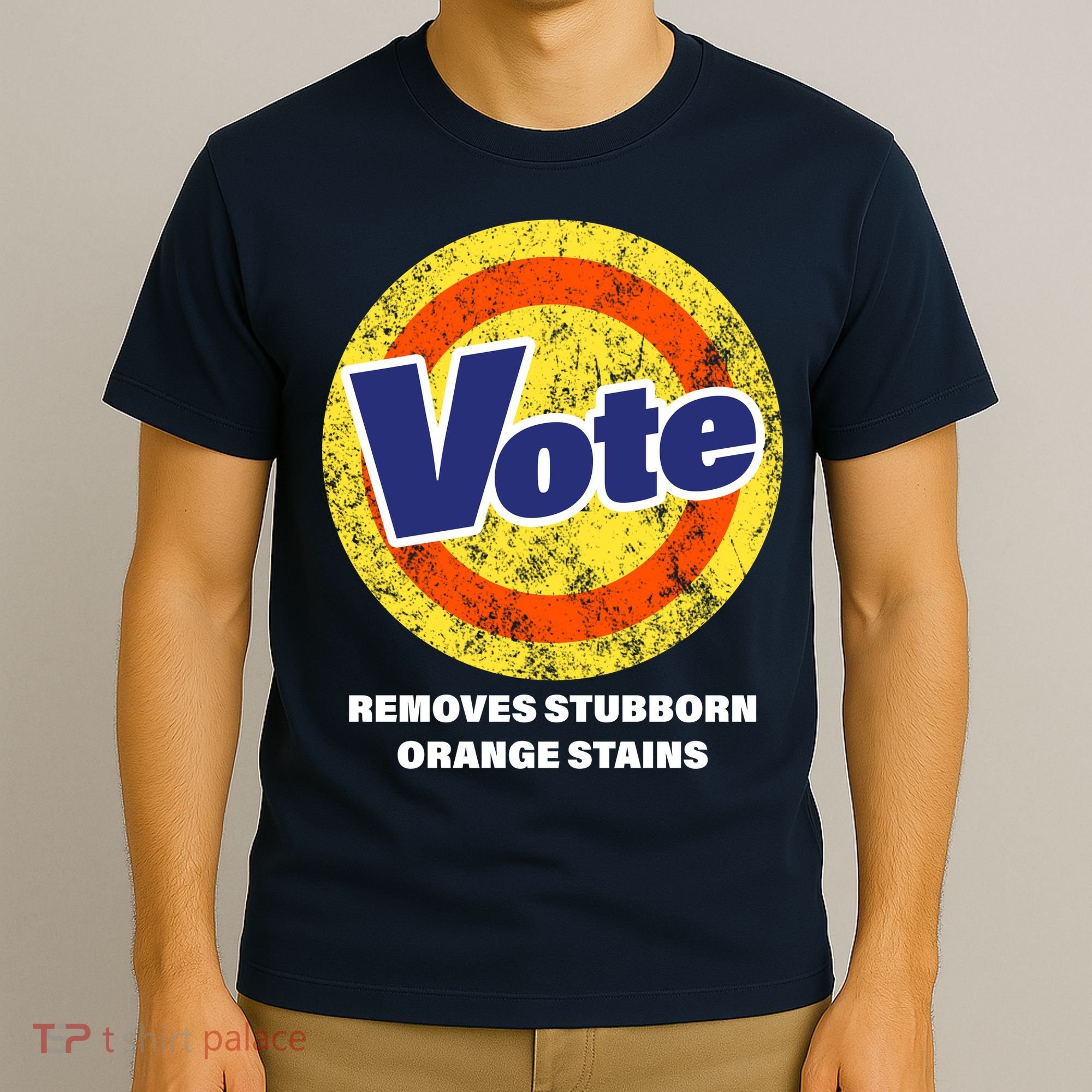 Anti-Trump Vote Removes Stubborn Orange Stains Funny T-Shirt