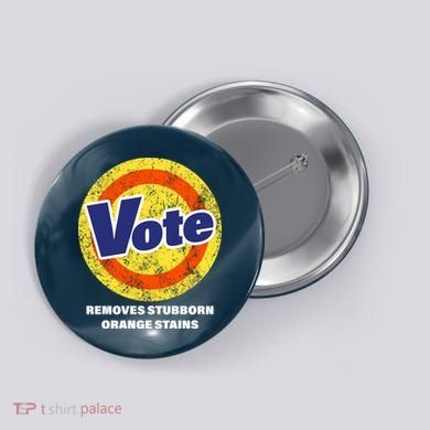 Anti-Trump Vote Removes Stubborn Orange Stains Funny Button