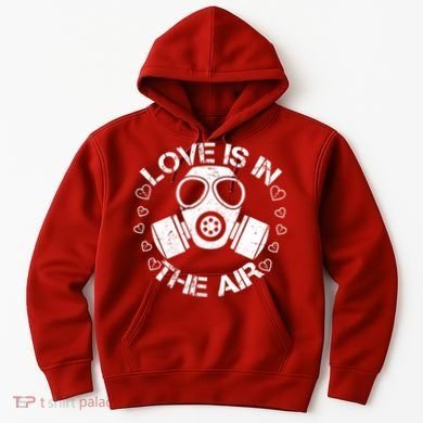 Anti-Valentine Love Is In The Air Hoodie