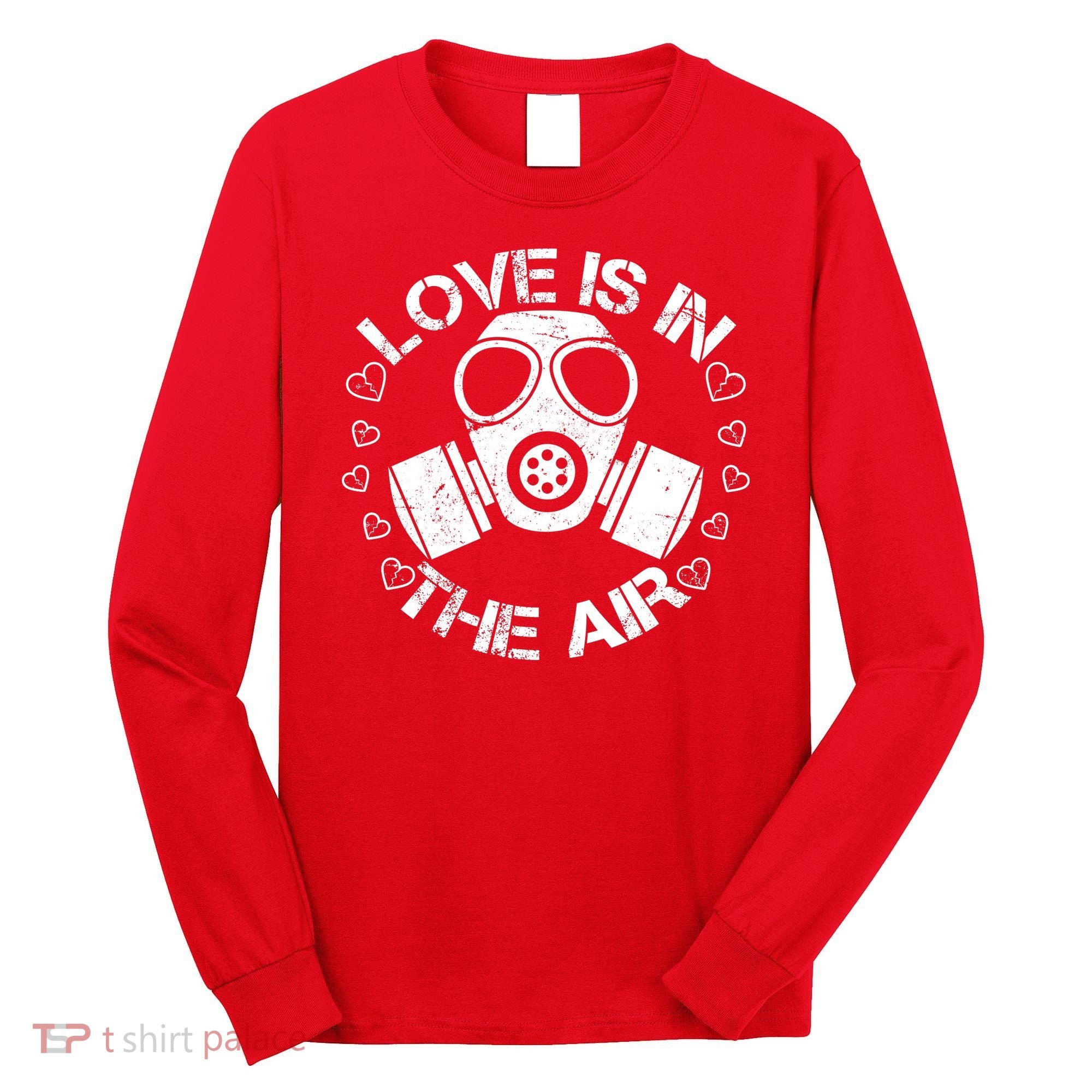 Anti-Valentine Love Is In The Air Long Sleeve Shirt