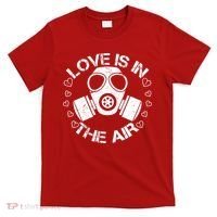 Anti-Valentine Love Is In The Air T-Shirt thumb 0