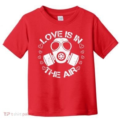 Anti-Valentine Love Is In The Air Toddler T-Shirt