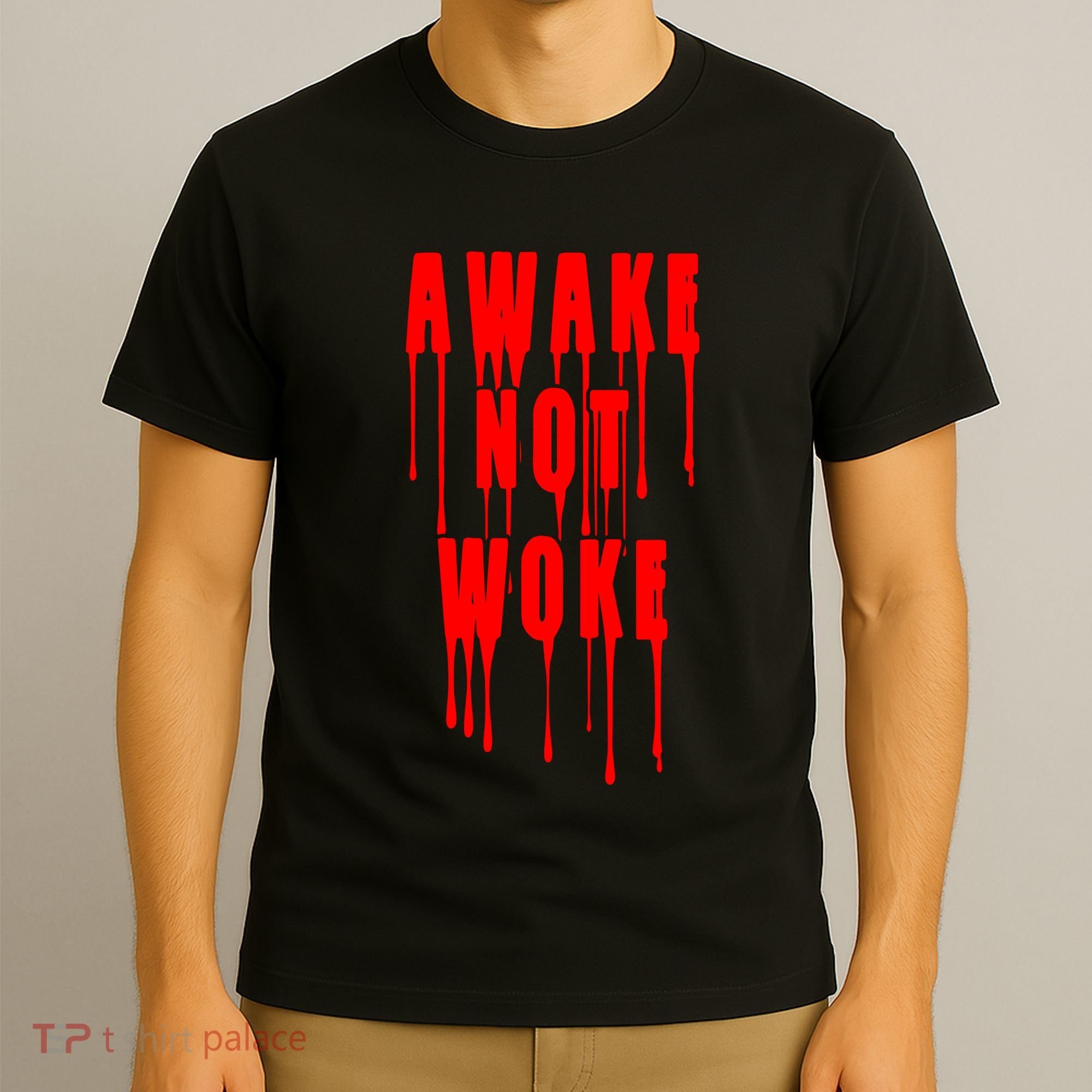 Awake Not Woke Patriotic American Pride Bloody T-Shirt