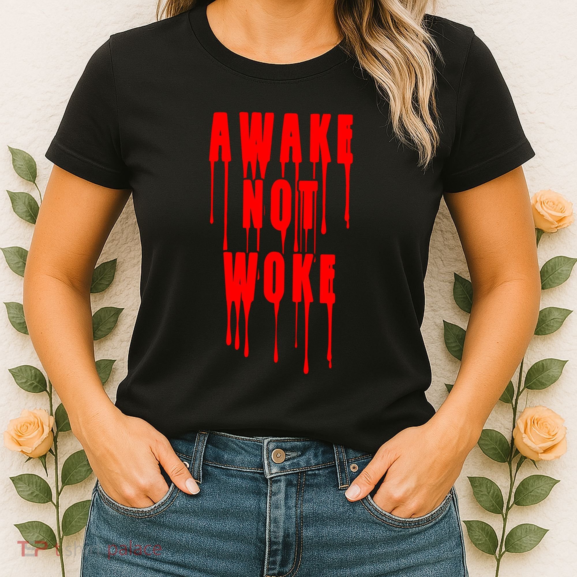 Awake Not Woke Patriotic American Pride Bloody Women's T-Shirt