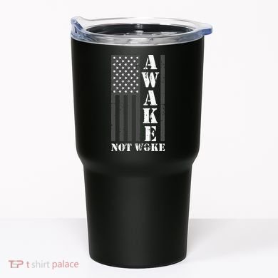 Awake Not Woke Tumbler