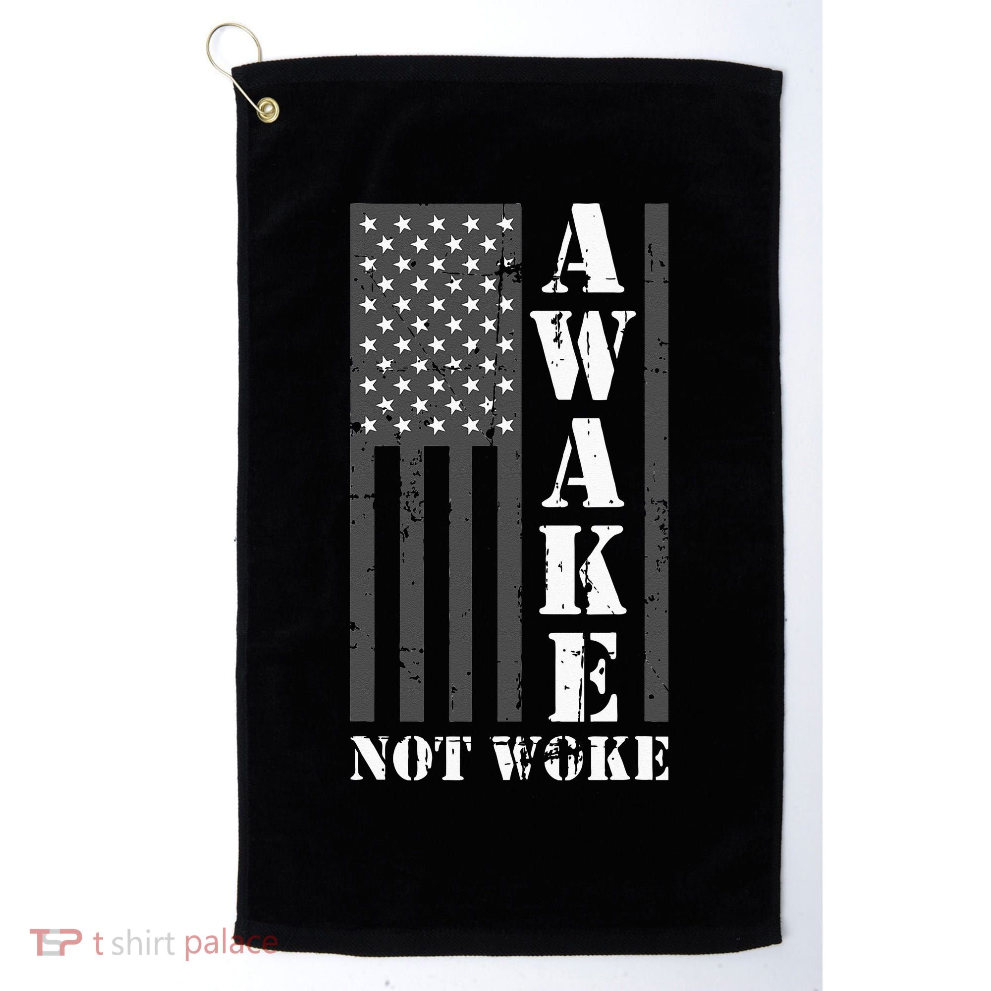 Awake Not Woke Golf Towel