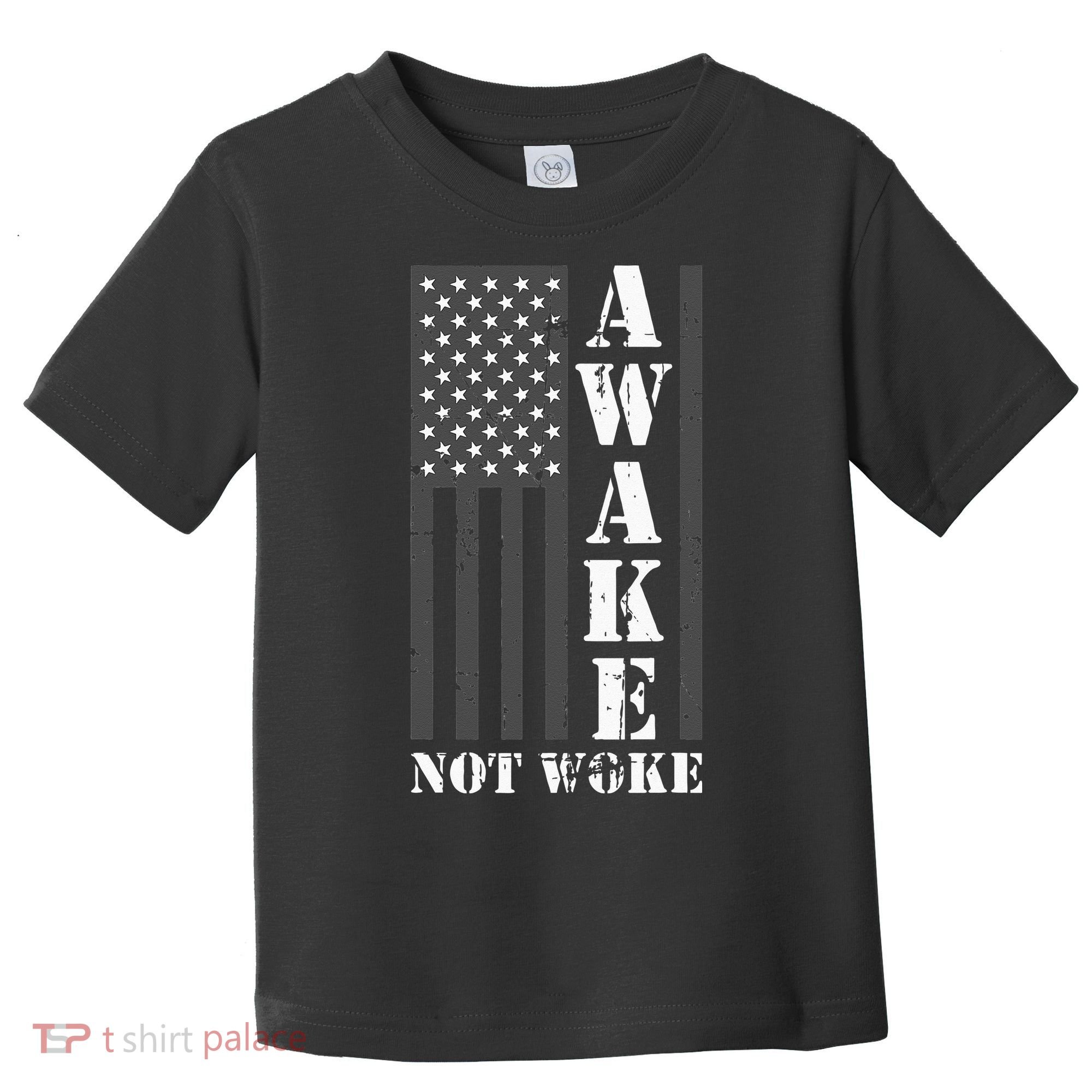 Awake Not Woke Toddler T-Shirt