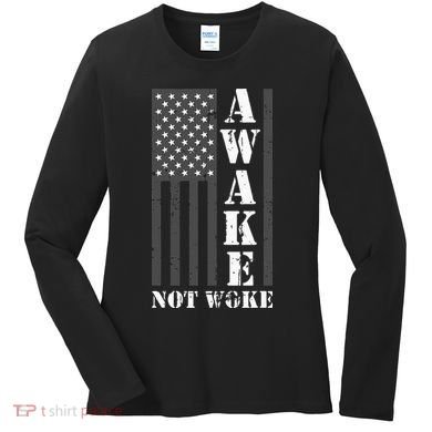 Awake Not Woke Women's Long Sleeve Shirt