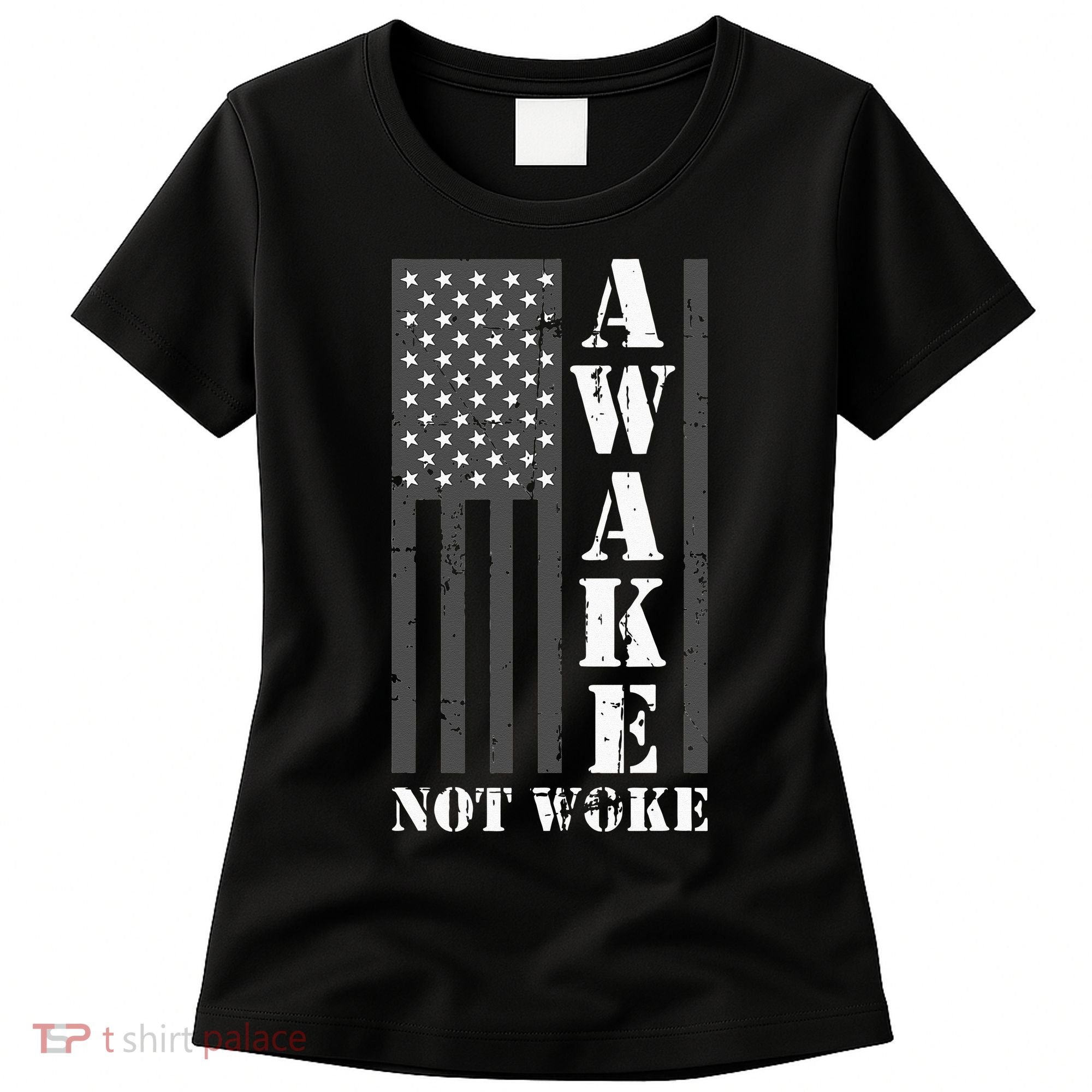 Awake Not Woke Women's T-Shirt