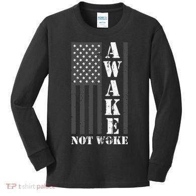 Awake Not Woke Kids Long Sleeve Shirt