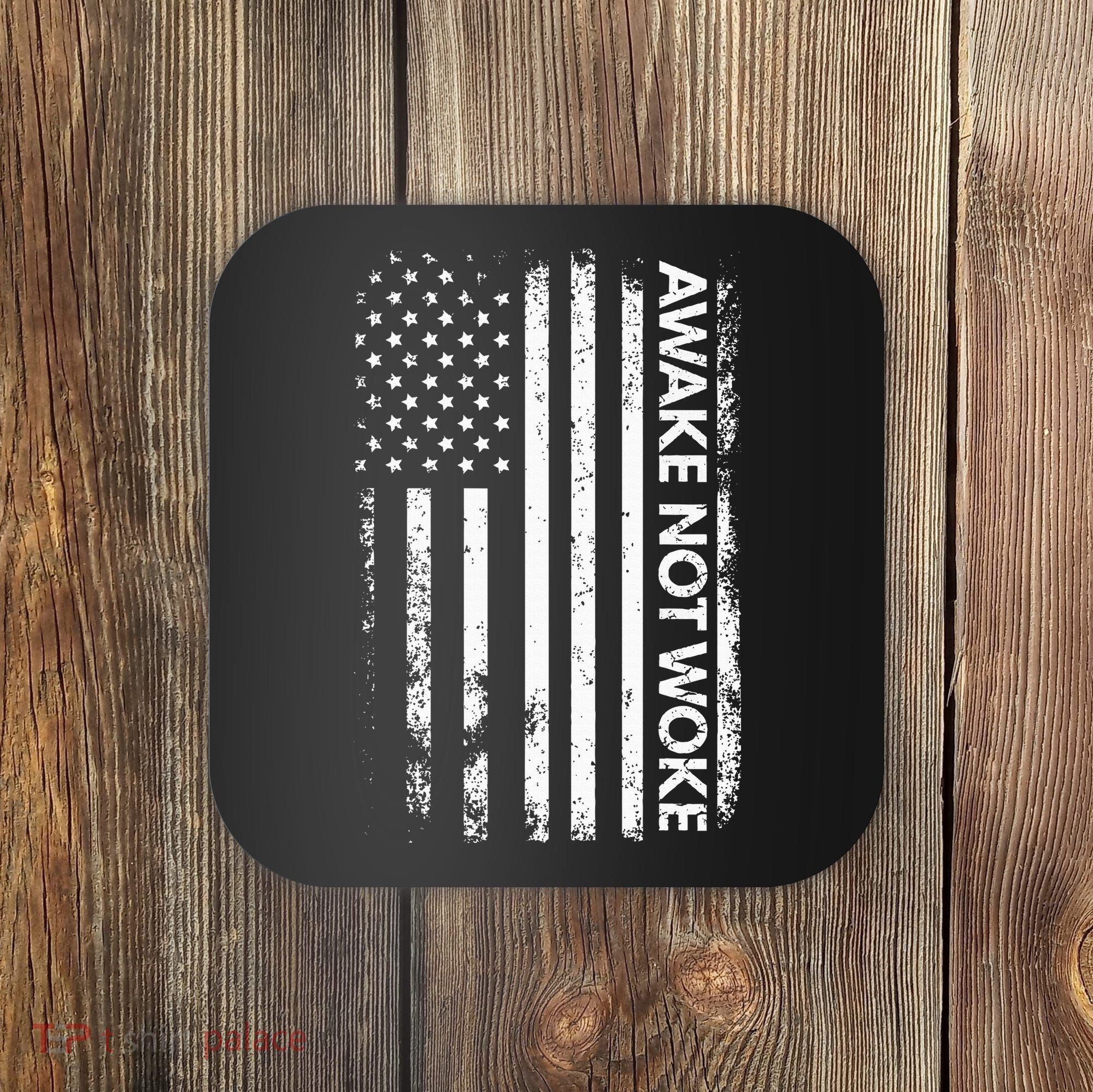 Awake Not Woke American Flag Free Speech Coaster