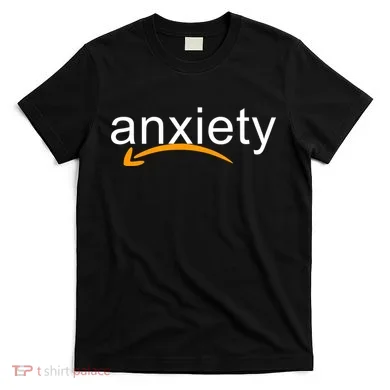 Anxiety T-Shirt