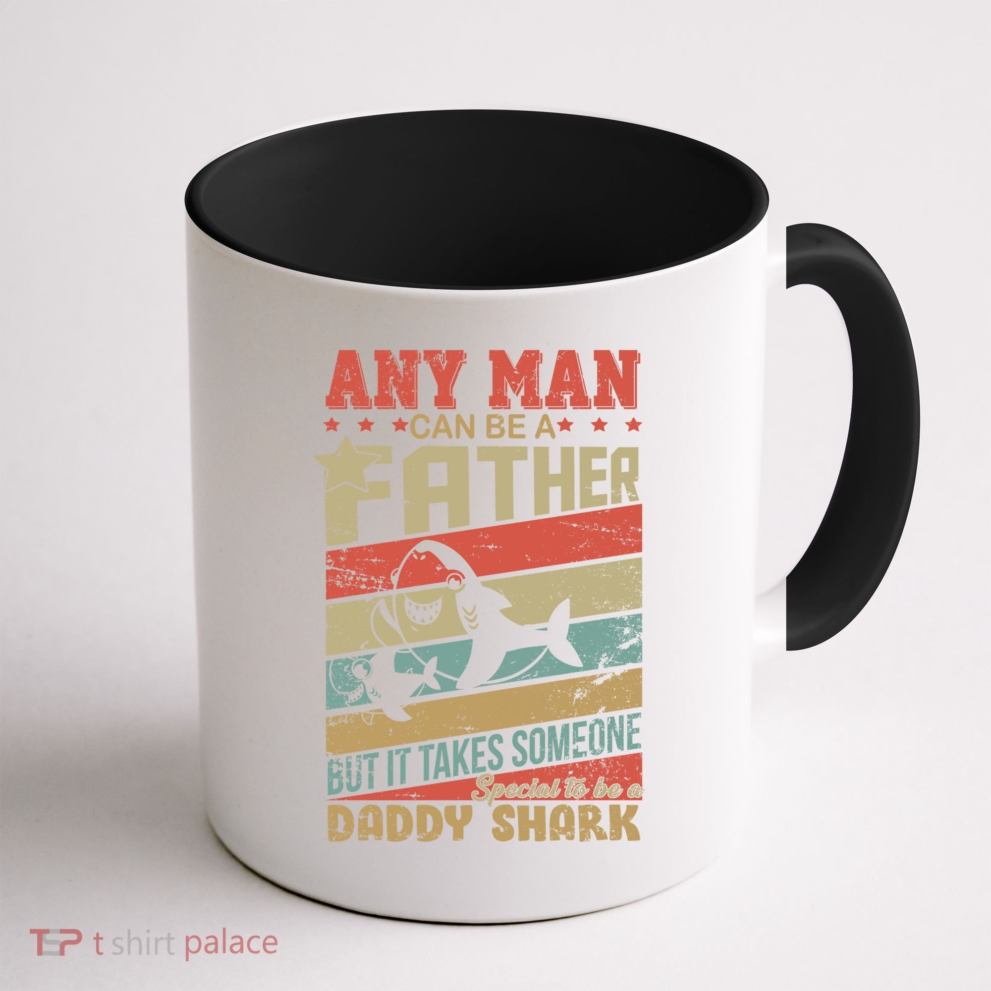 Any Man Can Be A Father Daddy Shark Coffee Mug
