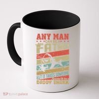 Any Man Can Be A Father Daddy Shark Coffee Mug thumb 0