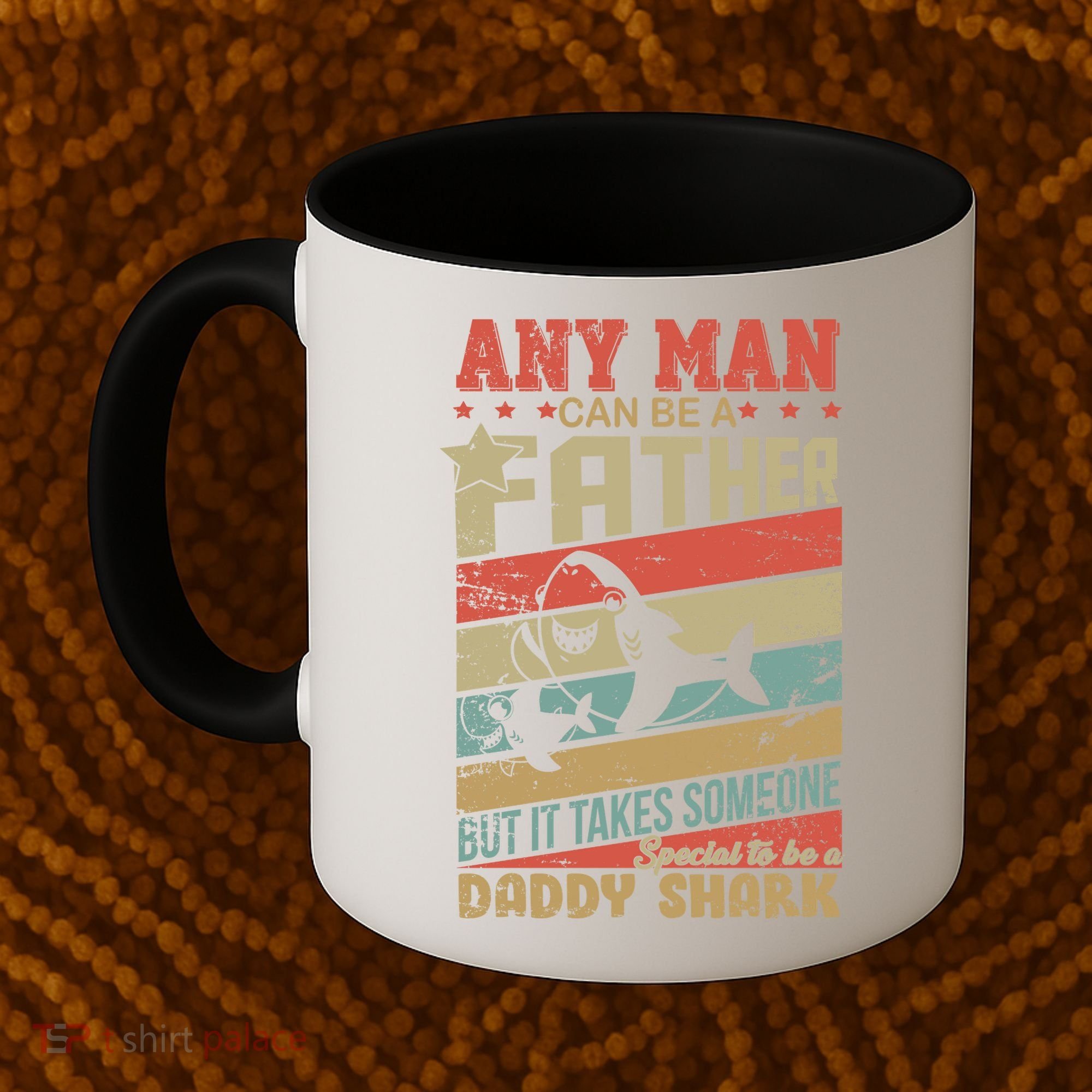 Any Man Can Be A Father Daddy Shark Coffee Mug