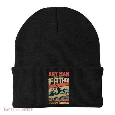 Any Man Can Be A Father Daddy Shark Beanie