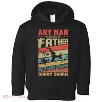 Any Man Can Be A Father Daddy Shark Toddler Hoodie thumb 0