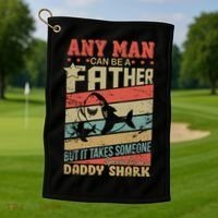 Any Man Can Be A Father Daddy Shark Golf Towel thumb 1