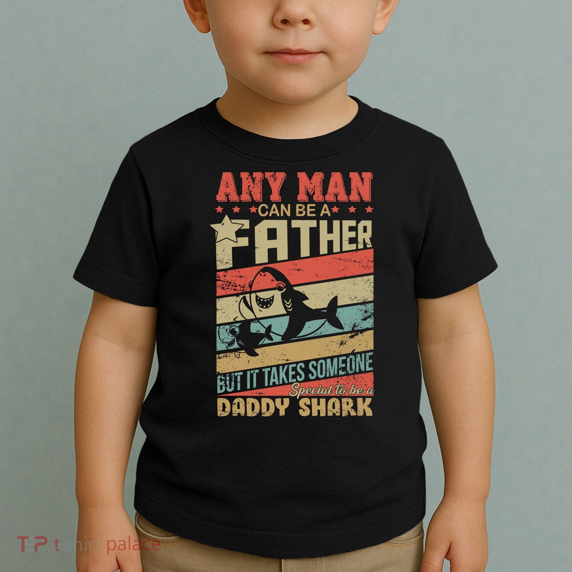 Any Man Can Be A Father Daddy Shark Toddler T-Shirt